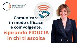 Come comunicare in modo efficace e coinvolgente, ispirando fiducia nel tuo pubblico