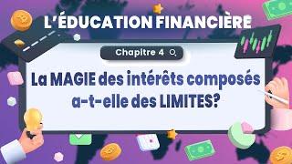 La MAGIE des intérêts composés a-t-elle des limites?