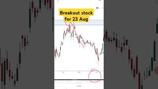 BREAKOUT STOCK FOR TOMORROW | 23/08/24 | INTRADAY STOCK FOR TOMORROW | #shorts | #ytshorts |