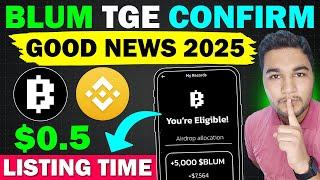 Good News 2025 - Blum Listing Confirm On Binance | Blum Airdrop New Update || Blum Token Price