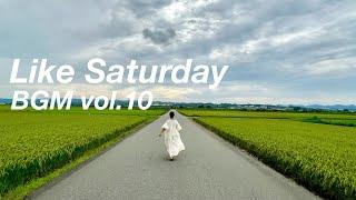 Like Saturday ライクサタデー BGM vol.10