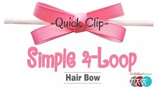 Quick Clip - How to Make a Simple 4-Loop Hair Bow - TheRibbonRetreat.com