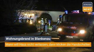 HOSENFELD: Wohnungsbrand - Mann will Haus nicht verlassen, dann klicken die Handschellen