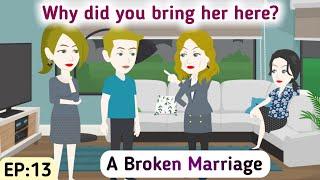 A Broken Marriage: Part 13 | English Simple Stories | Animated Stories | Learn English