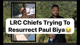 LRC Chiefs & Anglophools Trying To Ressurect Paul Biya.