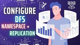 How to Configure DFS Namespace and Replication Step by Step Tutorial - Episode 6 (Home Lab Series)