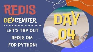 Let's try out Redis OM for Python! (Redis DEVcember Day 4) with Simon Prickett