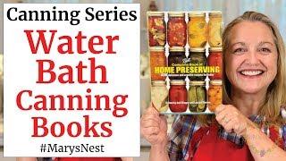 Canning Books - Water Bath Canning 101 - Home Canning Basics for Beginners Series