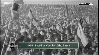 Bessa Stadium - The oldest Stadium in Portugal - 111 Years