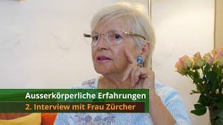 Out-of-Body Experiences - second interview with Ms. Zürcher