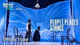 People, Places & Things | Official Trailer | National Theatre at Home