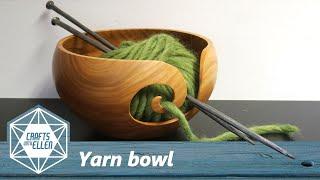 How to make a yarn bowl | Wood turning project