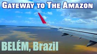 Landing in Belém/ First Steps into Brazil's Amazon