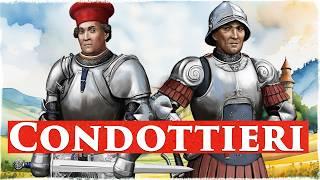 Condottieri: Most Sought-After Mercenary Captains of the Renaissance