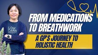 From Medications to Breathwork: A GP's Journey to Holistic Health