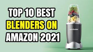 Top 10 best Blenders on amazon 2021