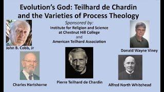 Donald W. Viney, PhD - "Evolution's God? Teilhard de Chardin and the Varieties of Process Theology"