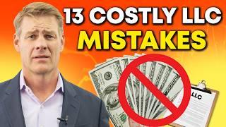 WHY These 13 LLC Setup Mistakes CAN COST You EVERYTHING