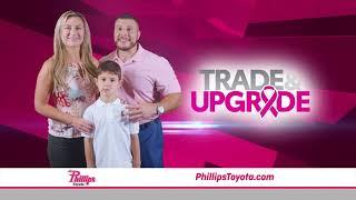 Trade & Upgrade Sales Event - Phillips Toyota