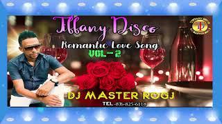 TIFFANY DISCO ROMANTIC LOVE SONG VOL -2  DJ MASTER ROGJ TEL-876-825-6118