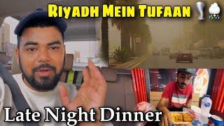 Riyadh Me Tufaan Aagaya ️️ ️ | Midnight Al baik Dinner ️