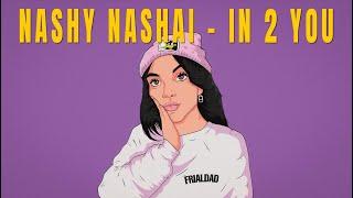 Nashy-Nashai - In 2 You (Audio Oficial)