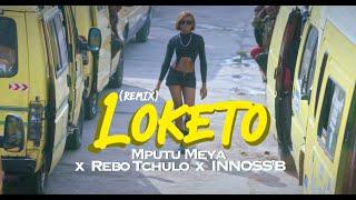 Mputu Meya - LOKETO Remix feat. Rebo Tchulo x Innoss'B (Official Video)