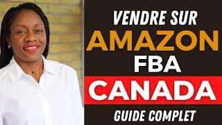 Comment Vendre sur AMAZON FBA CANADA - Formation Amazon FBA Gratuite
