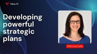 Developing powerful strategic plans | Master Class with Lisa Carlin