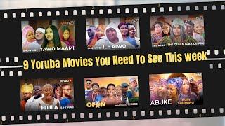 9 Yoruba Movies You Should This Mid-Week - Nollywood Movie Ratings - September 5-12