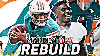 MADDEN 23 MIAMI DOLPHINS REALISTIC REBUILD! | TUA TO TYREEK HILL! - Madden 23 Franchise