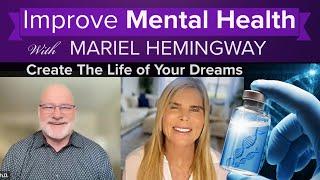How To Improve Mental Health  Mariel Hemingway & Dr. Patrick Porter - Brain Fitness Podcast