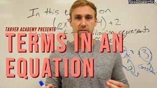 What are Terms in an Equation??? // Tarver Academy