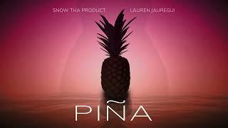 Snow Tha Product, Lauren Jauregui - Piña (Official Audio)