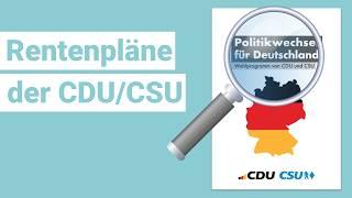 Später in Rente? Das planen CDU und CSU für die Rente! (Wahlprogramm 2025)