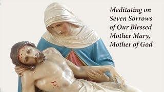 The Seven Sorrows of Our Blessed Mother Virgin Mary