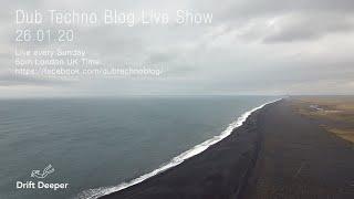 Dub Techno Blog Show 152 - 26.01.20
