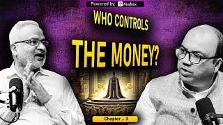 Ye Hai Crypto || Chapter - 3 || Who Controls The Money?