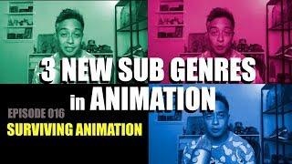 3 New Sub Genres in Animation