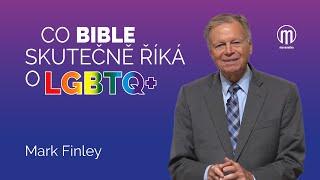 Co Bible skutečně říká o LGBTQ+ | Mark Finley