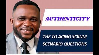 Authenticity: The Key to Acing Scenario Questions in Your Scrum Master Interview