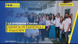 La universidad Simón Bolívar sede Cúcuta realizó la VII ExpoFísica y I ExpoCIEN.