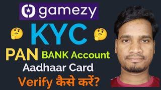 KYC कैसे करें Gamezy App में? || How to Verify PAN Card, Bank Account & Aadhaar Card in Gamezy?