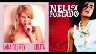 Maneater Lolita - Lana Del Rey & Nelly Furtado (Mashup)