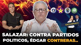 DR. HUMBERTO SALAZAR: MAGISTRAL CONTRA ÉDGAR CONTRERAS, PARTIDOS POLÍTICOS Y LAS ASEGURADORAS!