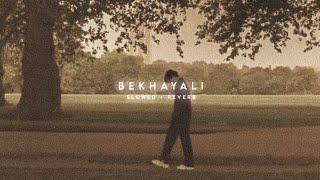 Bekhayali (Slowed + Reverb) - Arijit Singh