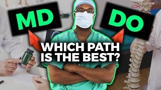 Which Is The Best Path To Medicine: MD vs DO