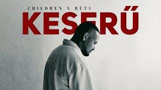 Children x Bétu - KESERŰ (Official Lyrics Video)