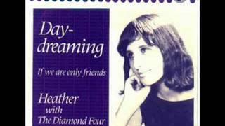 Heather w/ The Diamond Four (Singapore) - Daydreaming [*Audio*]