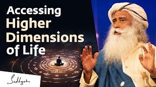 Accessing Higher Dimensions of Life - Sadhguru